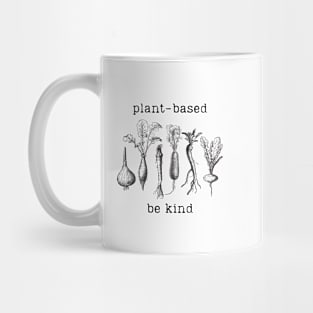 "Plant Based Food: Be Kind" Vegan, Animal Welfare Advocate Mug